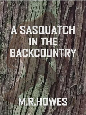 cover image of A Sasquatch in the Backcountry